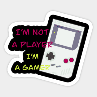 im not a player im a gamer Sticker